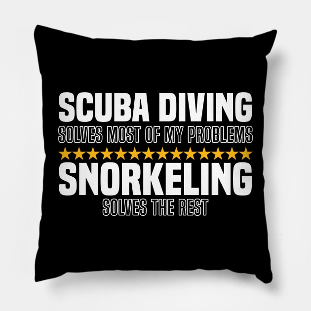 Scuba Diving Solves Most Of My Problems Snorkeling Solves The Rest Pillow by BenTee