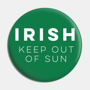 Irish: Keep Out of Sun Pin