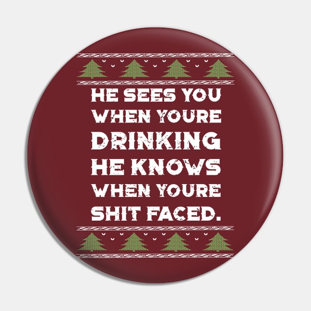 He Sees You When You're Drinking Pin by ckandrus