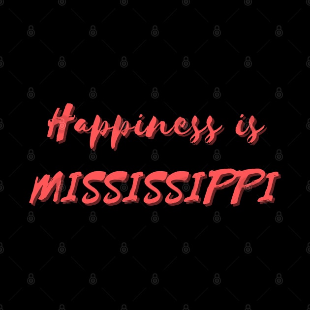 Happiness is Mississippi by Eat Sleep Repeat