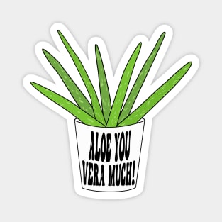 Aloe You Vera Much - Funny Valentines Day Magnet