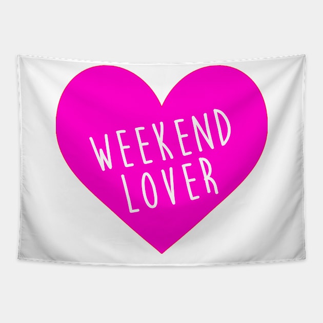 Weekend Lover Tapestry by hothippo