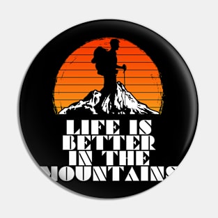 LIFE IS BETTER IN THE MOUNTAINS Hiking Rugged Edges Mountain Vintage Retro Sunset Pin
