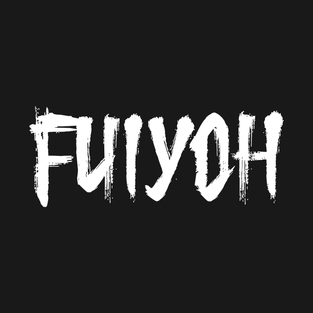 FUIYOH by ysmnlettering