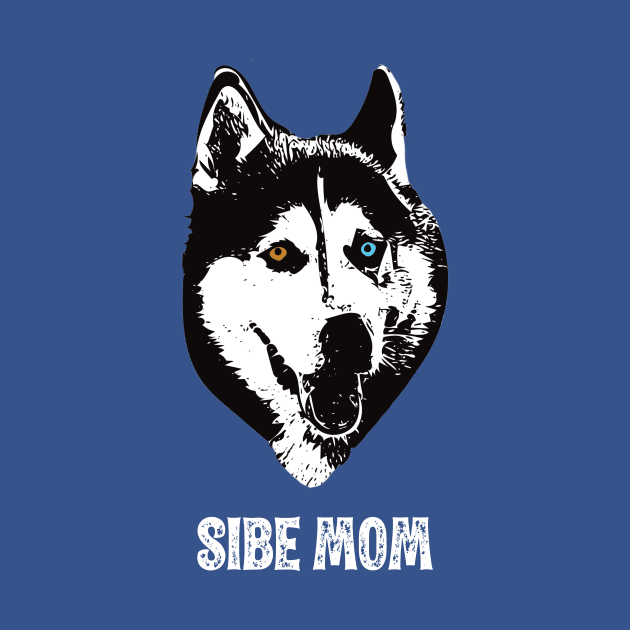 Sibe Mom Siberian Husky Design by DoggyStyles