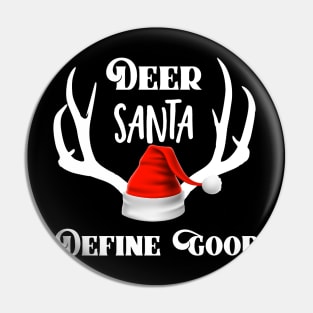 Deer Santa Define Good Christmas Hunting Antlers Pin