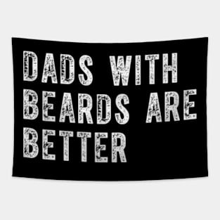 Father's Day Dads With Beards Are Better Dad Jokes Tapestry