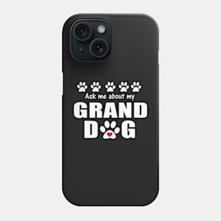 Dog Gifts and Ideas - Granddog Gifts Phone Case