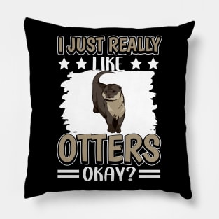 Sea Otter I Just Really Like Otters Pillow