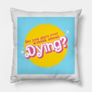Do you Guys ever think about Dying yellow Pillow