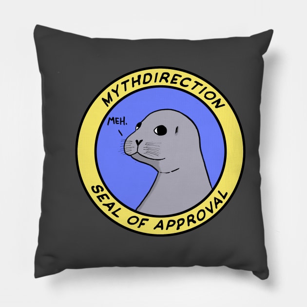 Mythdirection Seal of Approval Pillow by Mythdirection