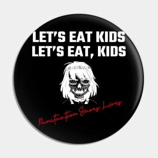 Let’s Eat Kids Punctuation Saves Lives Pin