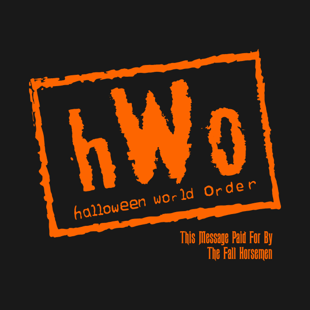 hWo Halloween World Order by The Fall Horsemen