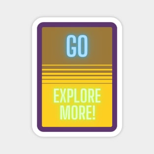 Go Explore More! Magnet