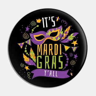 It's Mardi Gras Y'all Pin