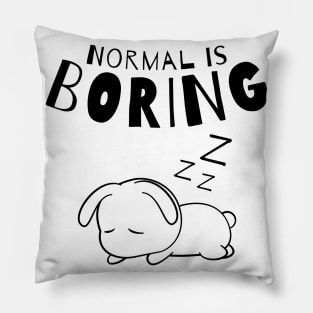 Normal Is Boring. Dog Lover Design. Pillow