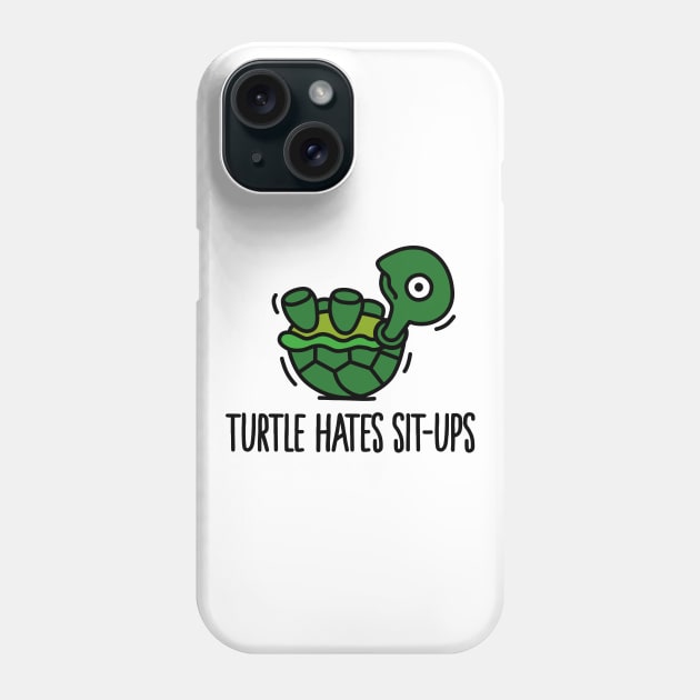 Turtle hates sit-ups Phone Case by LaundryFactory