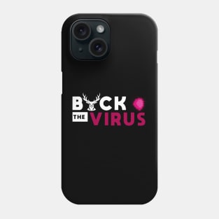 Buck The Virus #2 Phone Case