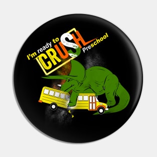 I'm Ready to Crush Preschool Dinosaur Pin