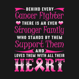 Behind Every Cancer Fighter T-Shirt