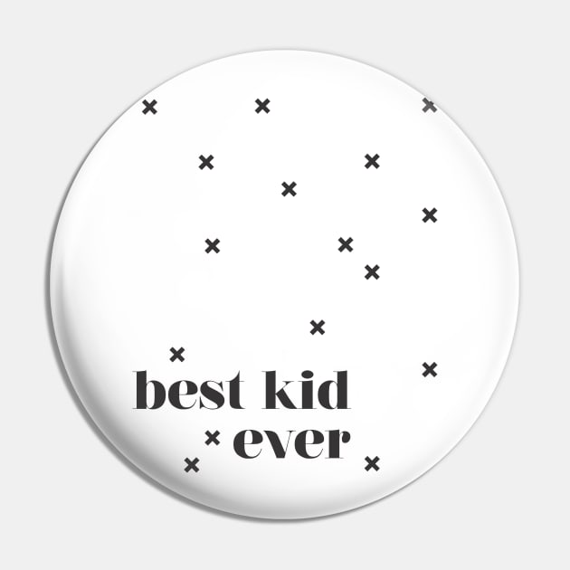 Best Kids Ever Pin by Blacklaboratory