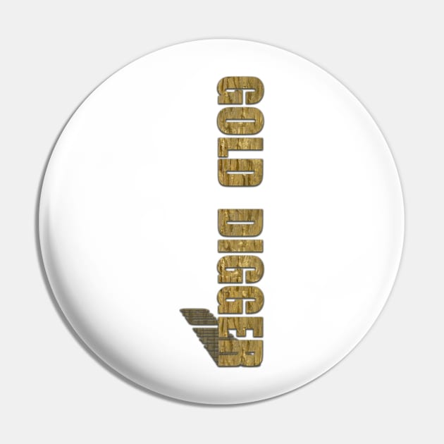 Gold Digger Case Pin by Shadow3561