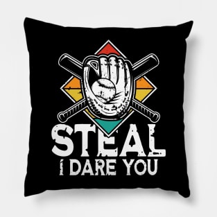 Steal I Dare You - Baseball / Softball Lover- Baseball / Softball Pillow