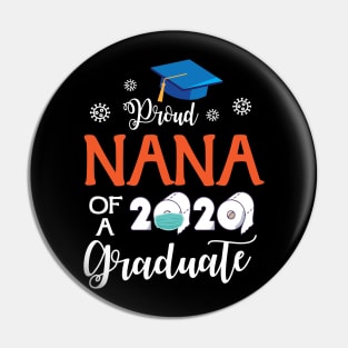 Proud Nana Of A 2020 Graduate Senior With Face Mask Toilet Paper Fighting Coronavirus 2020 Pin