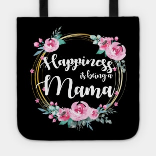 Happiness Is Being A Mama Floral Tote