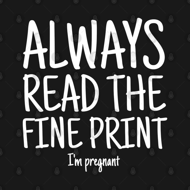 Always Read Fine Print I'm Pregnant Reveal Announcement by CoolDesignsDz