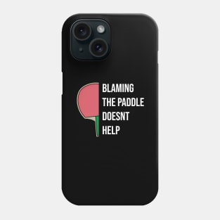 Ping Pong Table Tennis Tabletennis Paddle Fun Quote Saying Phone Case