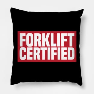 Forklift Certified Pillow