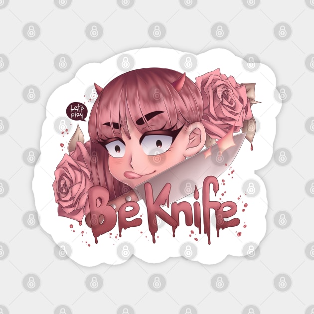 Be Knife Magnet by EternalMasque