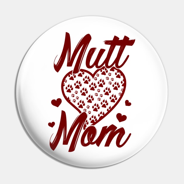 Mutt Mom - Dog Mom Pin by art_by_suzie