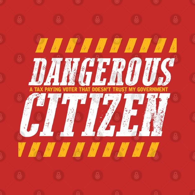 Dangerous Citizen by DWilson