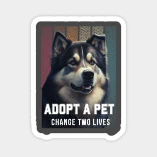 Adopt a pet - Change two lives Magnet