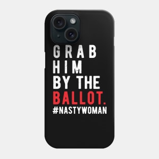 Grab Him By The Ballot grab him by the ballot november3 Phone Case