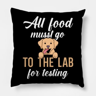 All food must go to the lab for testing Pillow