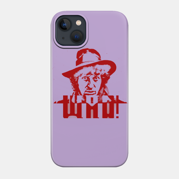 WHO?! The Doctor is in. - Whovian - Phone Case