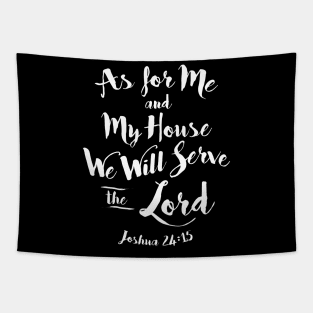 As for Me and my House We Will Serve the Lord Tapestry