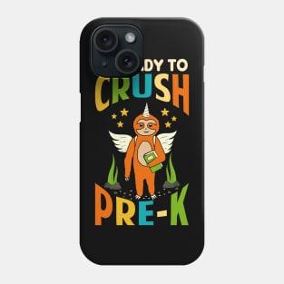 I'm Ready To Crush Pre K Unicorn Sloth Back To School Phone Case