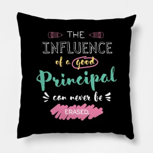 Principal Appreciation Gifts - The influence can never be erased Pillow