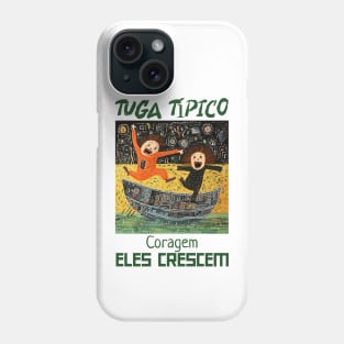 Coragem podiam ser 3, Tuga típico, humor português, v4 Phone Case