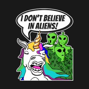 Funny Cute Unicorn Don't Believe In Green Aliens T-Shirt