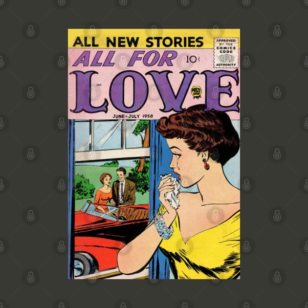 Vintage Romance Comic Book Cover - All For Love by Slightly Unhinged