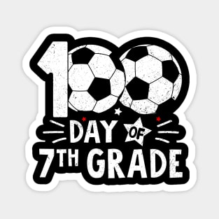 100 Days Of Seventh Grade Teacher 100th Day Of School Soccer Magnet