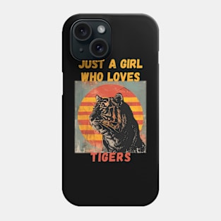 Just a Girl Who Loves Tigers Phone Case