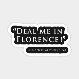 Deal me in florence Magnet