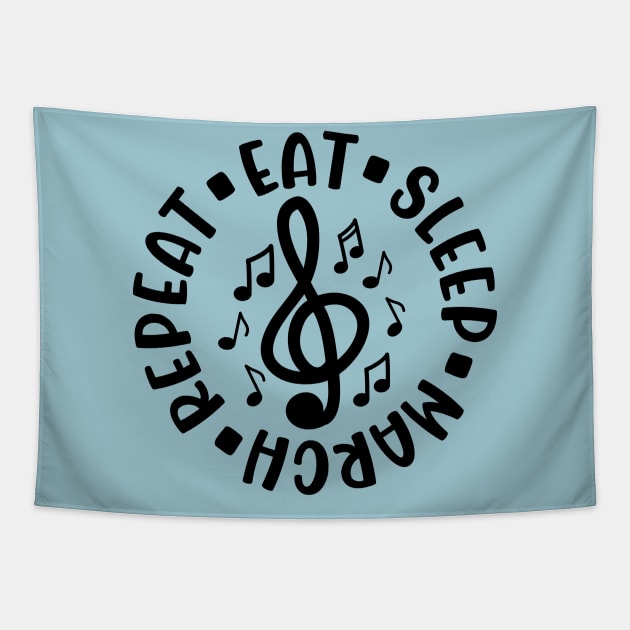 Eat Sleep March Repeat Marching Band Cute Funny Tapestry by GlimmerDesigns