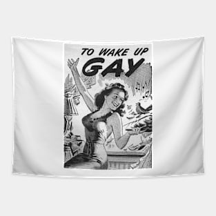 To wake up gay Tapestry